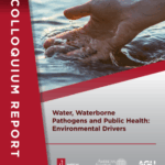 Colloquium report cover for Water, Waterborne Pathogens and Public Health: Environmental Drivers
